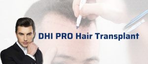 DHI PRO Hair Transplant