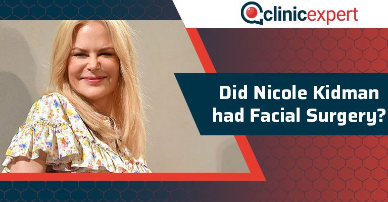 Did Nicole Kidman had Facial Surgery?