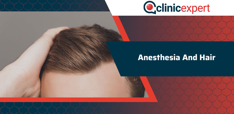 Anesthesia And Hair