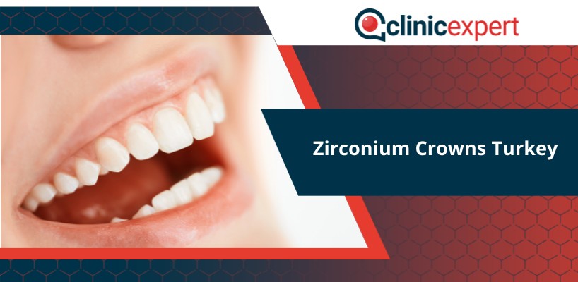 Zirconium Crowns Turkey