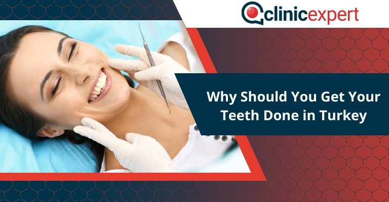 Why Should You Get Your Teeth Done in Turkey
