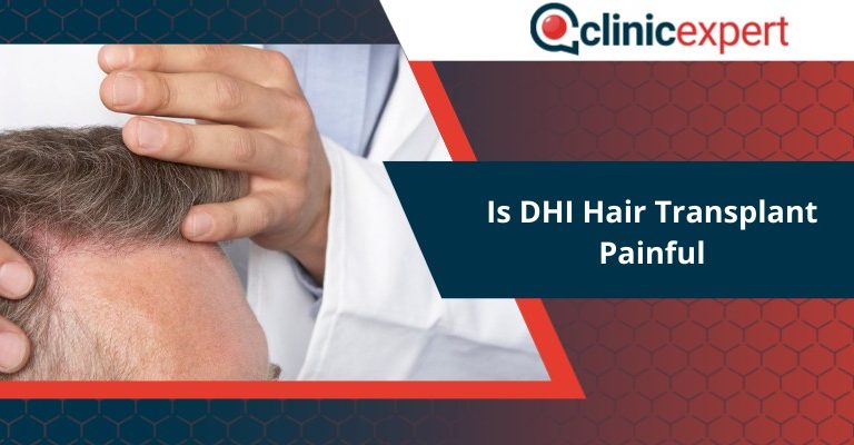 Is DHI Hair Transplant Painful