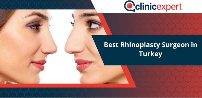 Best Rhinoplasty Surgeon in Turkey