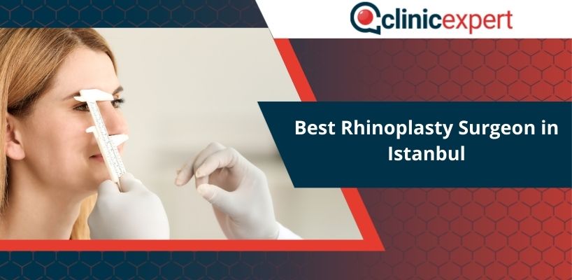 Best Rhinoplasty Surgeon in Istanbul