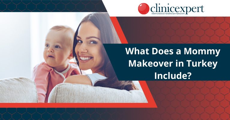 What Does a Mommy Makeover in Turkey Include?