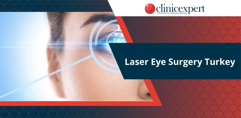 Laser Eye Surgery Turkey