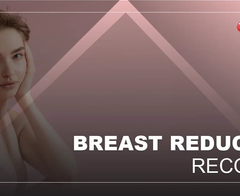 Breast Reduction Recovery