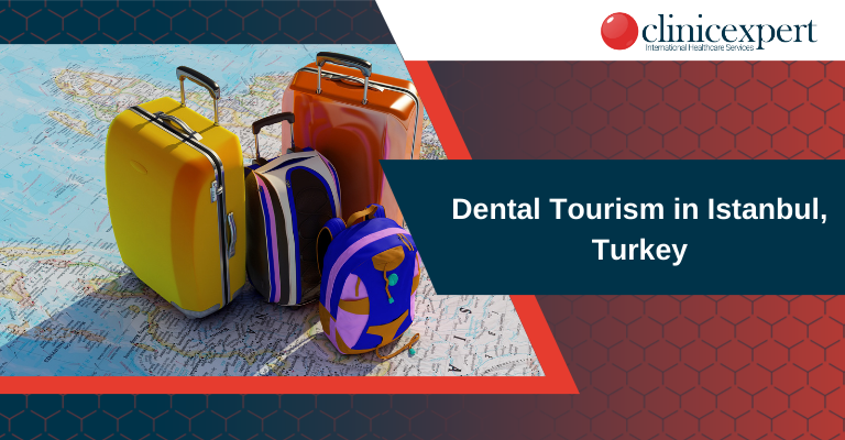 Dental Tourism in Istanbul, Turkey
