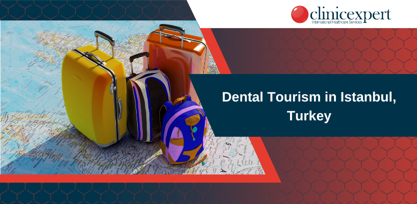 Dental Tourism in Istanbul, Turkey