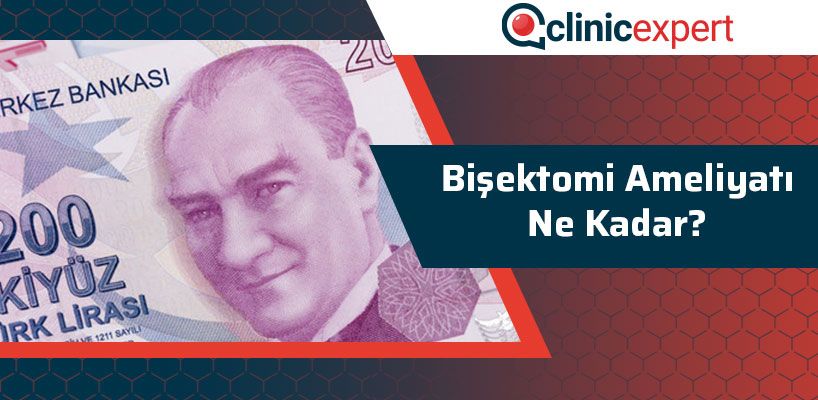 Bişektomi Ameliyatı Ne Kadar?