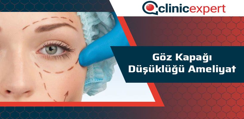 Göz Kapağı Düşüklüğü Ameliyat