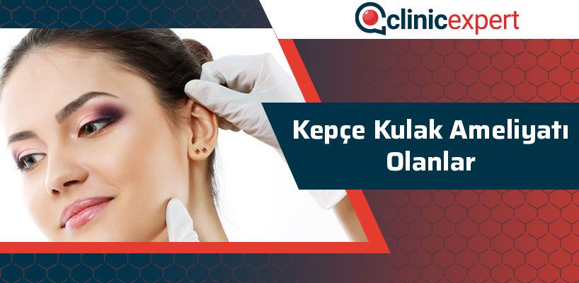 Kepçe Kulak Ameliyatı Olanlar