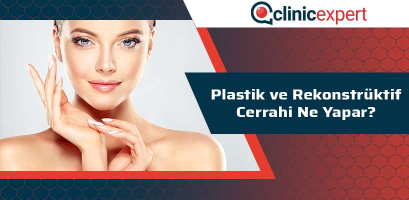 plastik-ve-rekonstruktif-cerrahi-ne-yapar-cln