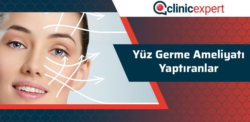 Yüz Germe Ameliyatı Yaptıranlar