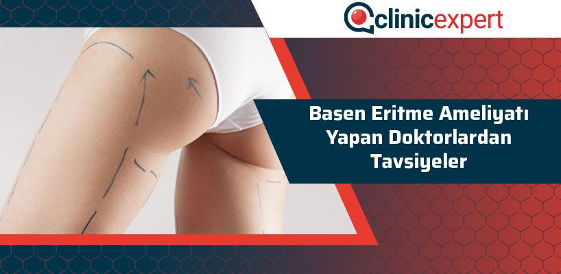 Basen Eritme Ameliyatı Yapan Doktorlardan Tavsiyeler