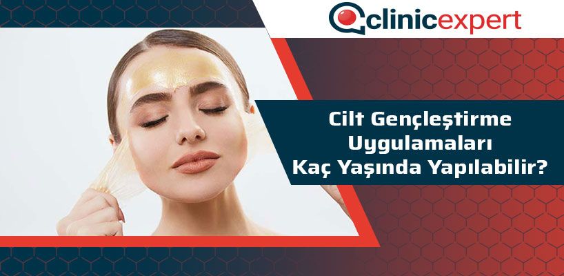 Cilt Gençleştirme Uygulamaları Kaç Yaşında Yapılabilir