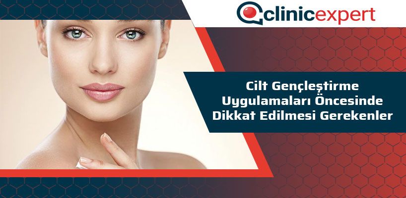 Cilt Gençleştirme Uygulamaları Öncesinde Dikkat Edilmesi Gerekenler