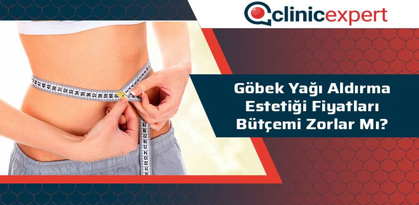 Göbek Yağı Aldırma Estetiği Liposakşın Fiyatları Bütçemi Zorlar Mı?