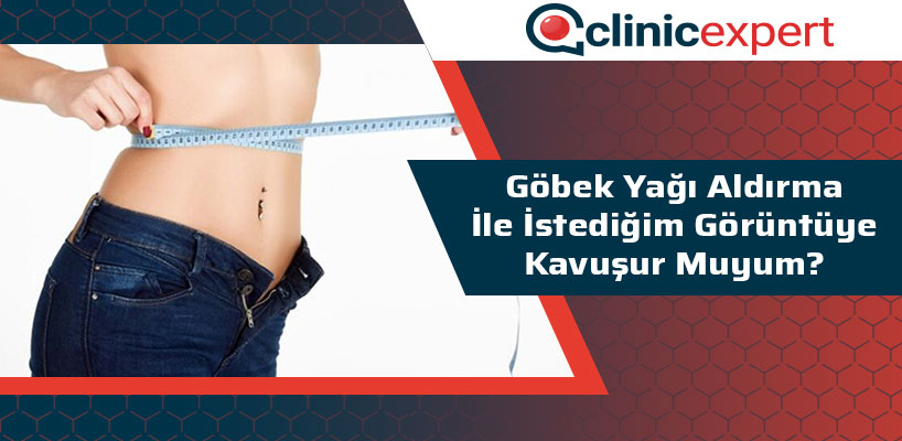 Göbek Yağı Aldırma İşlemi Sonrası Hayal Ettiğim Görüntüye Kavuşur Muyum?