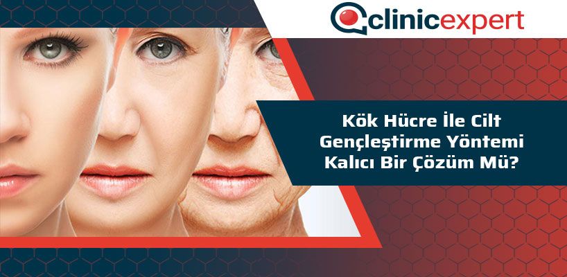 Kök Hücre ile Cilt Gençleştirme Yöntemi Kalıcı Bir Çözüm Mü?