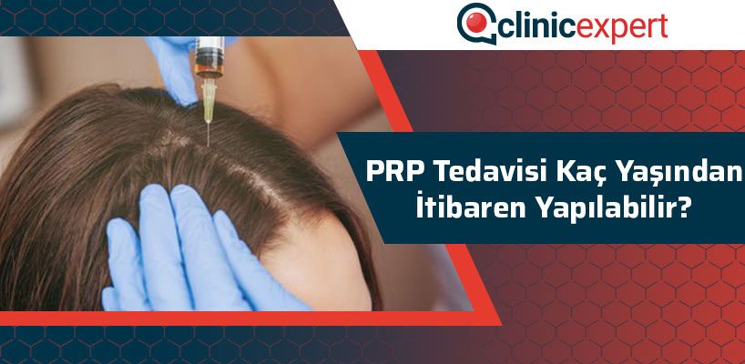 prp-tedavisi-kac-yasindan-itibaren-yapilabilir-cln