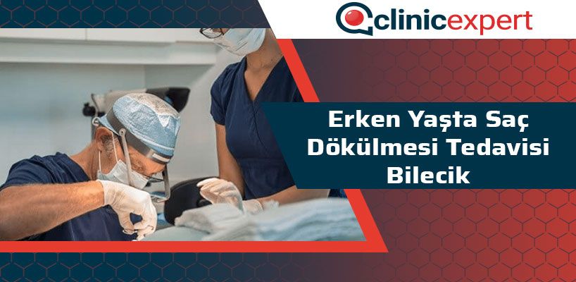 Erken Yaşta Saç Dökülmesi Tedavisi Bilecik