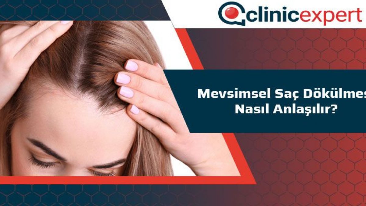 Mevsimsel Sac Dokulmesi Nasil Anlasilir