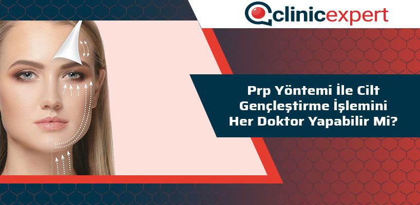 PRP Yöntemi ile Cilt Gençleştirme İşlemini Her Doktor Yapabilir Mi?
