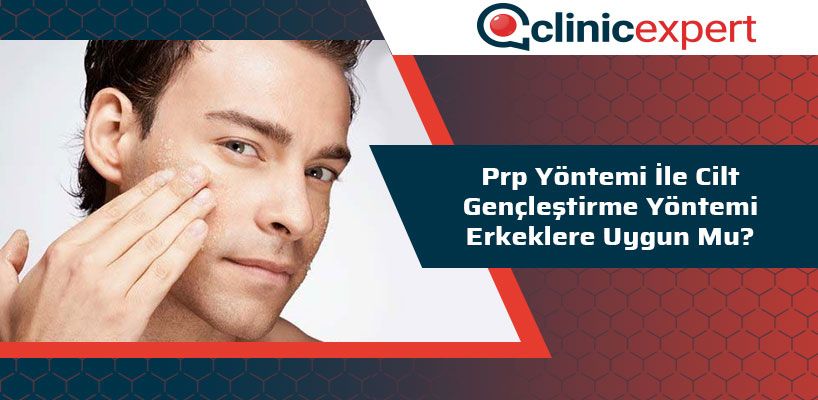 Prp Yöntemi ile Cilt Gençleştirme Yöntemi Erkeklere Uygun Mu?