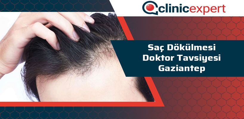 Saç Dökülmesi Doktor Tavsiye Gaziantep