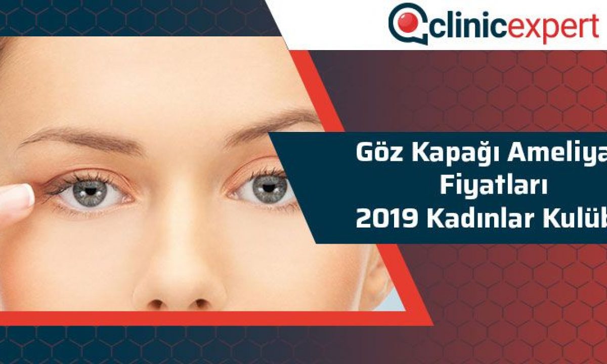 Goz Kapagi Ameliyati Fiyatlari 2019 Kadinlar Kulubu Goz Kapagi Ameliyati Fiyatlari 2019 Kadinlar Kulubu