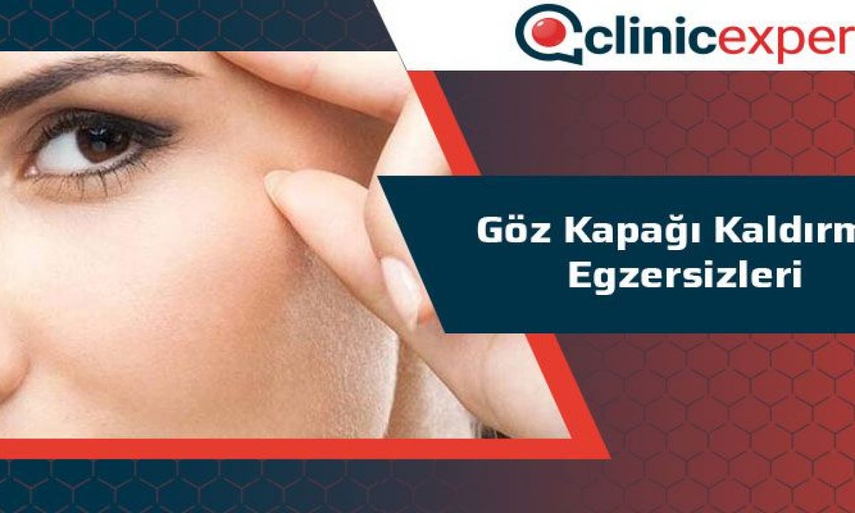 Goz Kapagi Kaldirma Egzersizleri