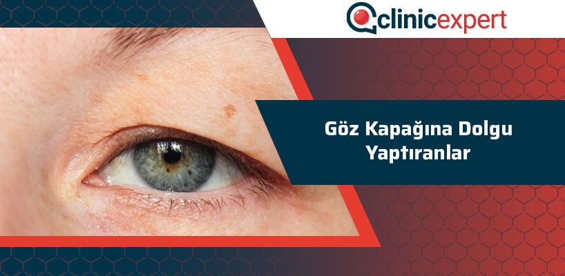 Göz Kapağına Dolgu Yaptıranlar