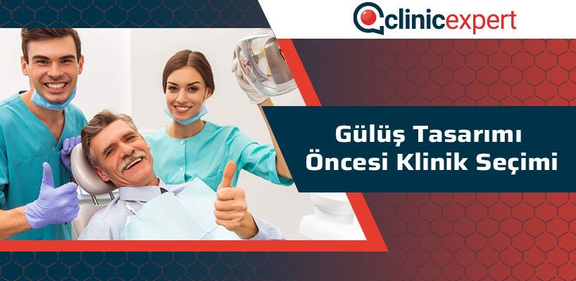 Gülüş Tasarımı Öncesi Klinik Seçimi