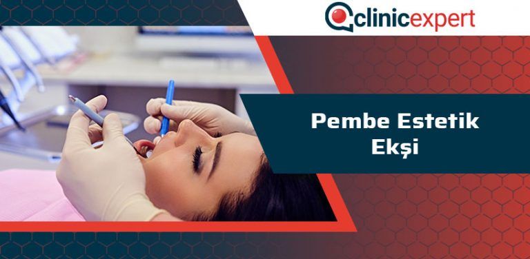 Pembe Estetik Ekşi ClinicExpert Uluslararası Sağlık Hizmetleri