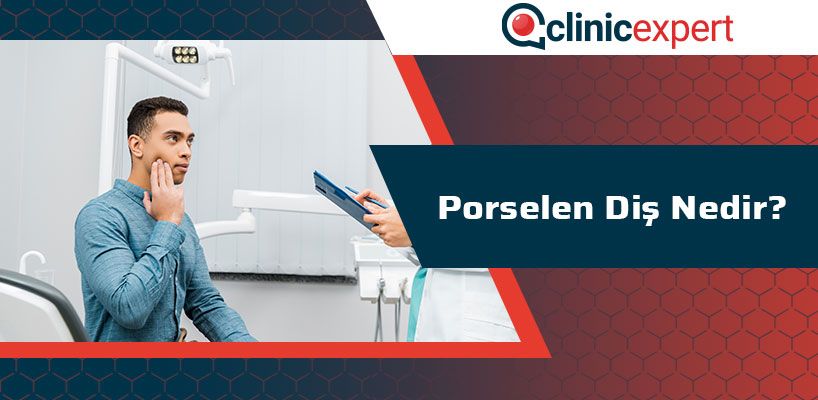 Porselen Diş Nedir?