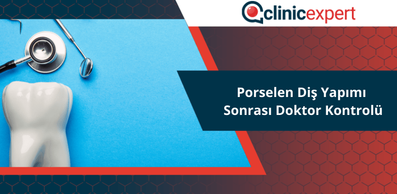 Porselen Diş Yapımı Sonrası Doktor Kontrolü