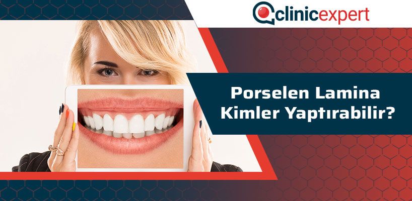 Porselen Lamina Kimler Yaptırabilir?