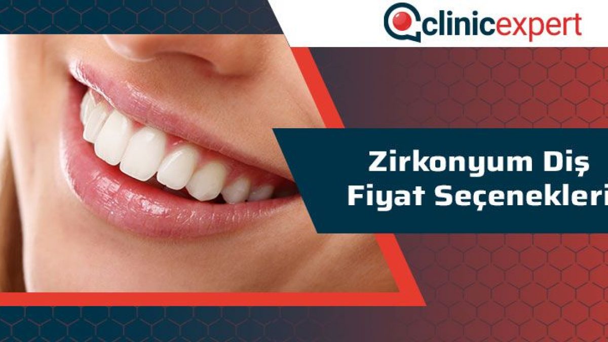 Zirkonyum Dis Fiyat Secenekleri