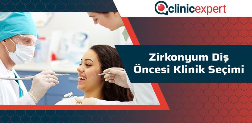 Zirkonyum Diş Öncesi Klinik Seçimi