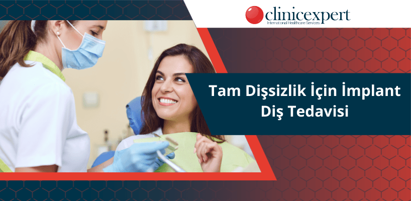 Tam Dişsizlik İçin İmplant Diş Tedavisi